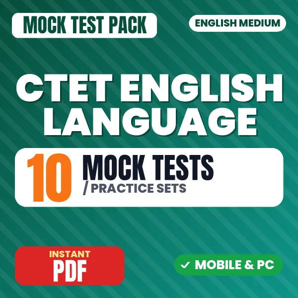 CTET & TETs English Language & Pedagogy Exam – 10 Mock Tests / Practice Sets | English Medium PDF Download