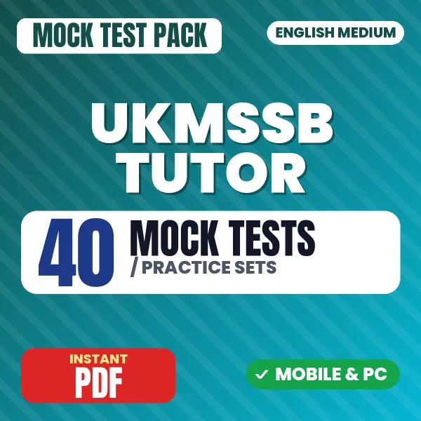 UKMSSB Tutor (Nursing) Exam – 40 Mock Tests / Practice Sets | English Medium PDF Download