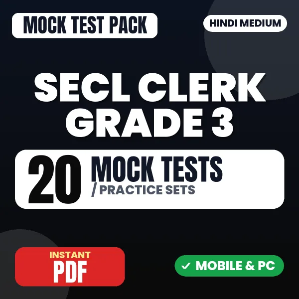 SECL Clerk Grade III Exam (Mechanical) – 20 Mock Tests / Practice Sets | Hindi Medium PDF Download