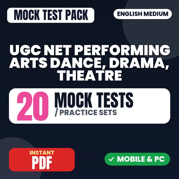 NTA UGC NET Performing Arts - Drama/ Theatre Exam – 20 Mock Tests / Practice Sets | English Medium PDF Download