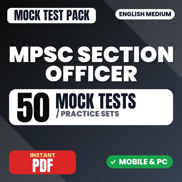MPSC Section Officer Exam (General Studies) – 50 Mock Tests / Practice Sets | English Medium PDF Download