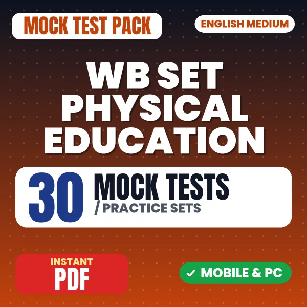 WB SET Physical Education (Paper II) Exam – 30 Mock Tests / Practice Sets | English Medium PDF Download