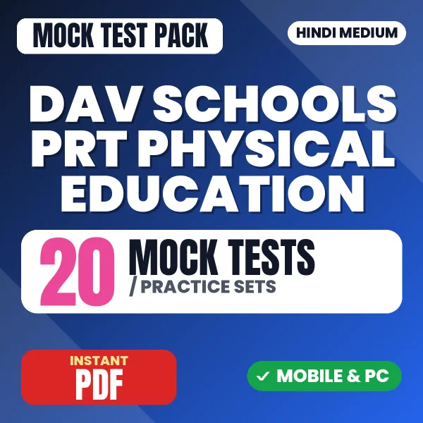 DAV Schools PRT (Physical Education) Exam – 20 Mock Tests / Practice Sets | Hindi Medium PDF Download