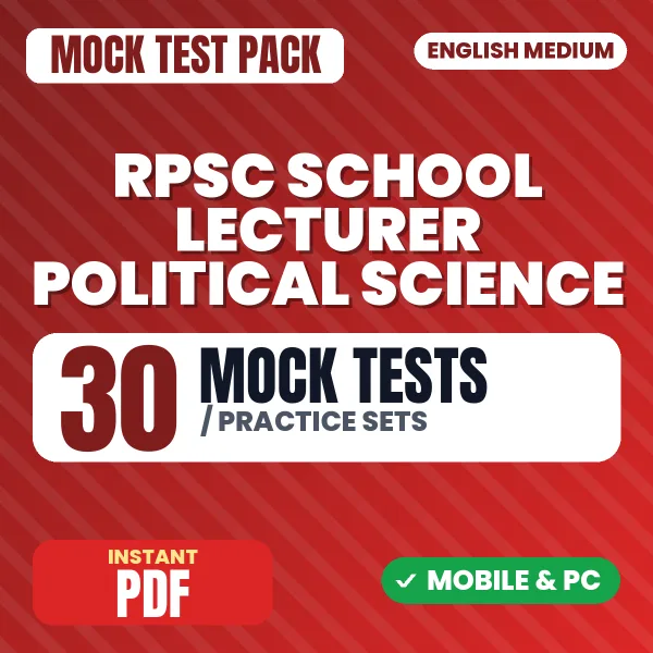 RPSC School Lecturer (Political Science) Paper 2 Exam – 30 Mock Tests / Practice Sets | English Medium PDF Download