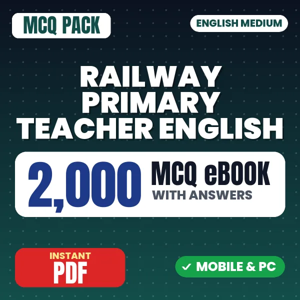 Railway Primary Teacher (English) Exam – 2000 MCQ eBook with Answers | English Medium PDF Download