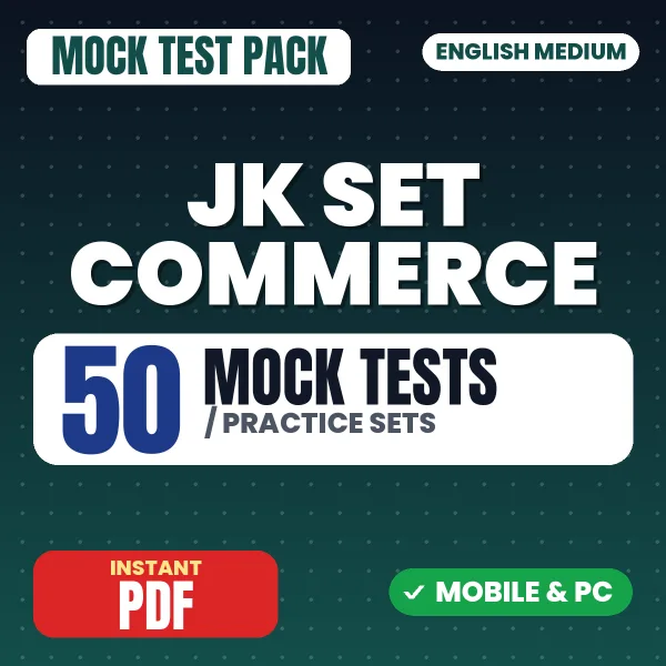 JK SET Commerce (Paper 2) Exam – 50 Mock Tests / Practice Sets | English Medium PDF Download