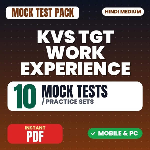 KVS TGT Work Experience Tier-1 Prelims Exam – 10 Mock Tests / Practice Sets | Hindi Medium PDF Download