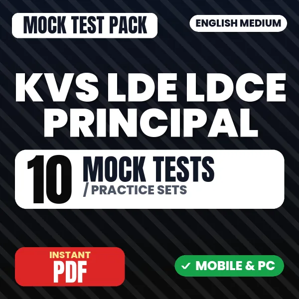 KVS LDE/LDCE Principal Exam Tier 1 – 10 Mock Tests / Practice Sets | English Medium PDF Download