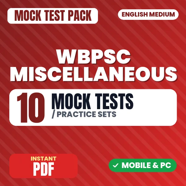 WBPSC Miscellaneous Prelims Exam – 10 Mock Tests / Practice Sets | English Medium PDF Download