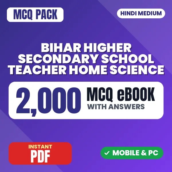 Bihar Higher Secondary School Teacher (Home Science) Exam – 2000 MCQ eBook with Answers | Hindi Medium PDF Download