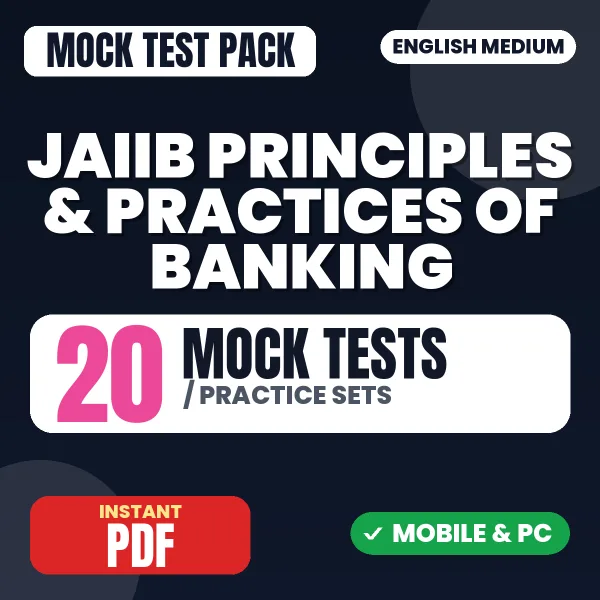 JAIIB Principles & Practices of Banking Exam (Paper 2) – 20 Mock Tests / Practice Sets | English Medium PDF Download