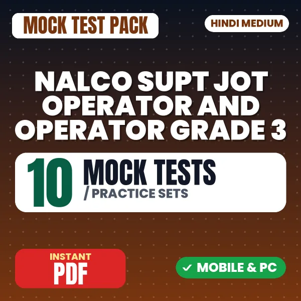 NALCO SUPT (JOT) Operator & Operator Grade 3 Exam – 10 Mock Tests / Practice Sets | Hindi Medium PDF Download