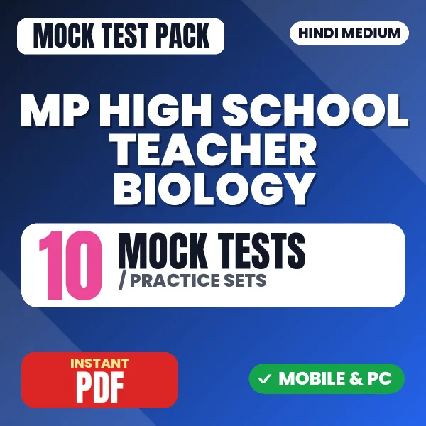 MP High School Teacher Biology Exam – 10 Mock Tests / Practice Sets | Hindi Medium PDF Download