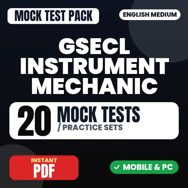 GSECL Instrument Mechanic (Mechanical) Exam – 20 Mock Tests / Practice Sets | English Medium PDF Download