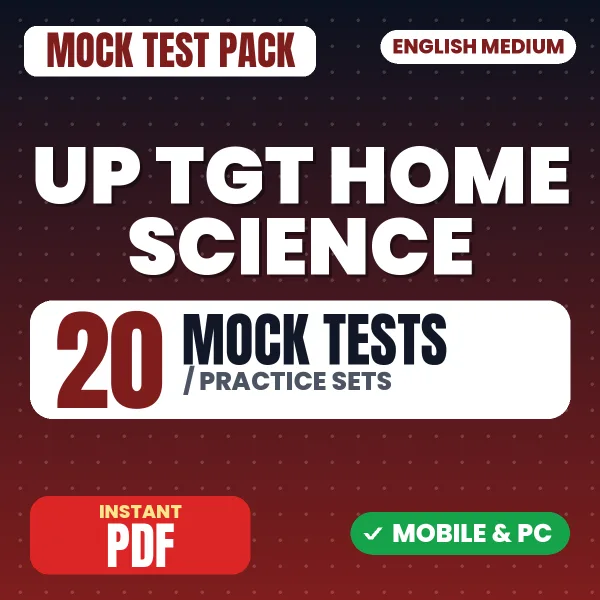 UP TGT Home Science Exam – 20 Mock Tests / Practice Sets | English Medium PDF Download