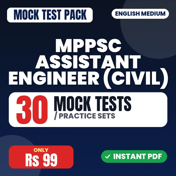 MPPSC Assistant Engineer (Civil) Exam – 30 Mock Tests / Practice Sets | English Medium PDF Download