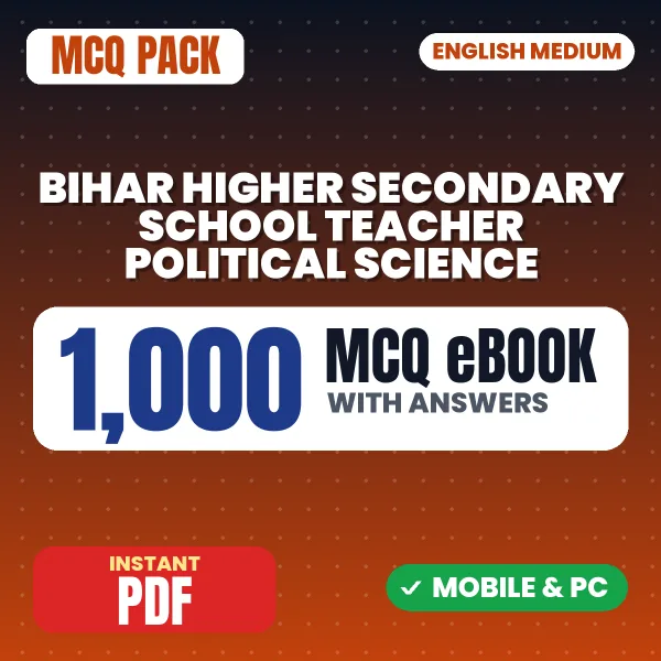 Bihar Higher Secondary School Teacher (Political Science) Exam – 1000 MCQ eBook with Answers | English Medium PDF Download