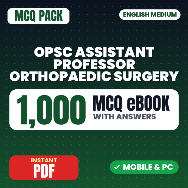 OPSC Assistant Professor (Orthopaedic Surgery) Exam – 1000 MCQ eBook with Answers | English Medium PDF Download