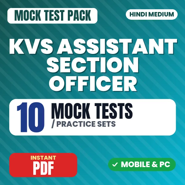 KVS Assistant Section Officer (Prelims) Tier-1 Exam – 10 Mock Tests / Practice Sets | Hindi Medium PDF Download