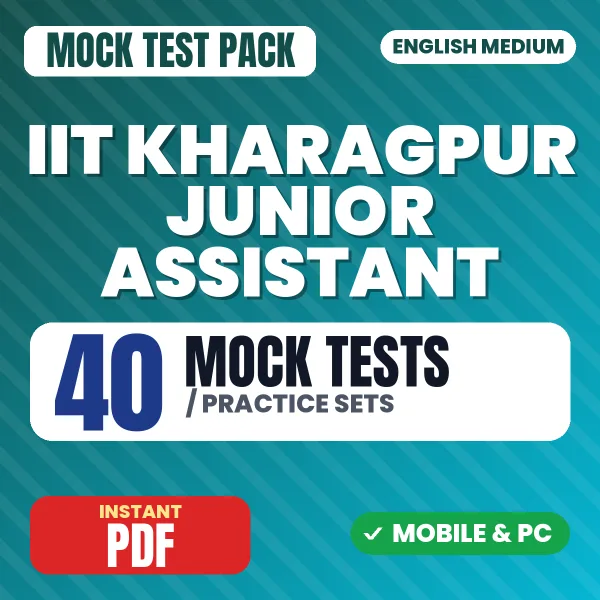 IIT Kharagpur Junior Assistant Exam – 40 Mock Tests / Practice Sets | English Medium PDF Download