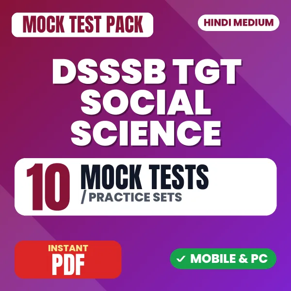 DSSSB TGT Social Science Exam – 10 Mock Tests / Practice Sets | Hindi Medium PDF Download