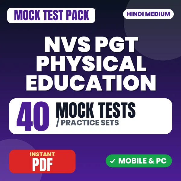 NVS PGT Physical Education Tier-1 Preliminary Exam – 40 Mock Tests / Practice Sets | Hindi Medium PDF Download