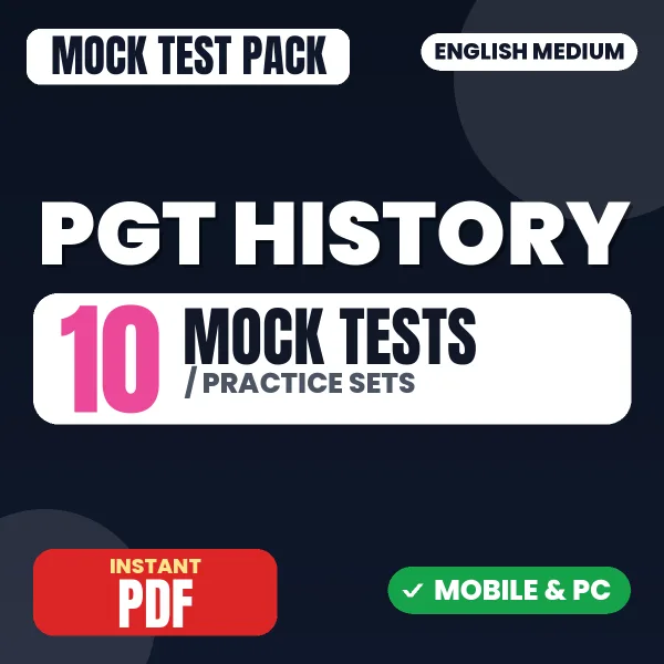 PGT History Exam – 10 Mock Tests / Practice Sets | English Medium PDF Download