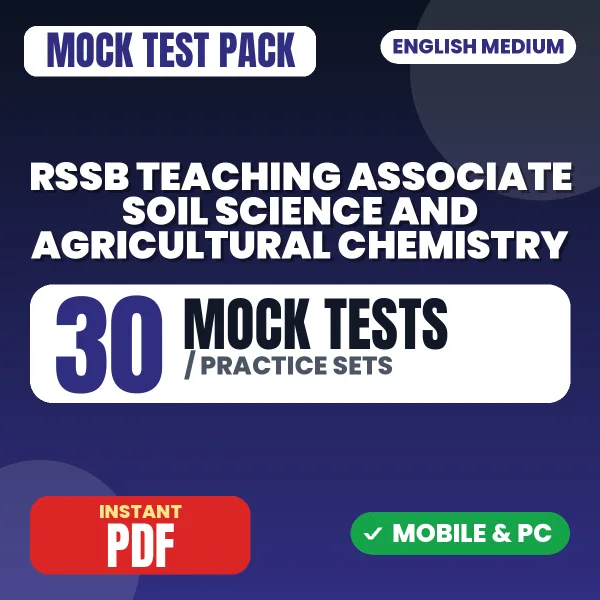 RSSB Teaching Associate (Soil Science & Agricultural Chemistry) Exam Paper 1 – 30 Mock Tests / Practice Sets | English Medium PDF Download