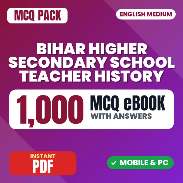 Bihar Higher Secondary School Teacher (History) Exam – 1000 MCQ eBook with Answers | English Medium PDF Download