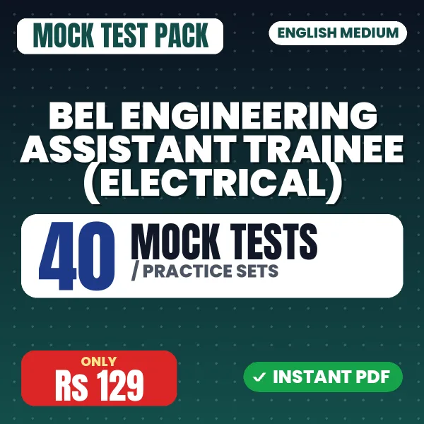 BEL Engineering Assistant Trainee (Electrical) Exam – 40 Mock Tests / Practice Sets | English Medium PDF Download