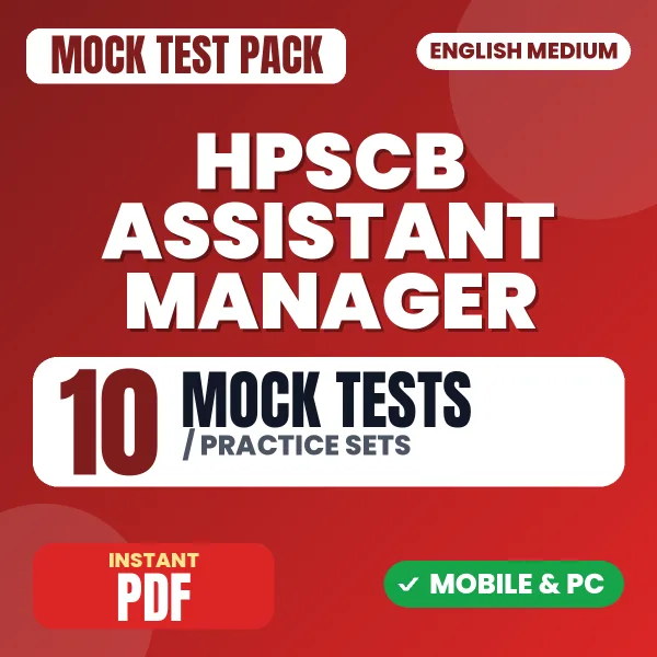 HPSCB Assistant Manager Prelims Exam – 10 Mock Tests / Practice Sets | English Medium PDF Download