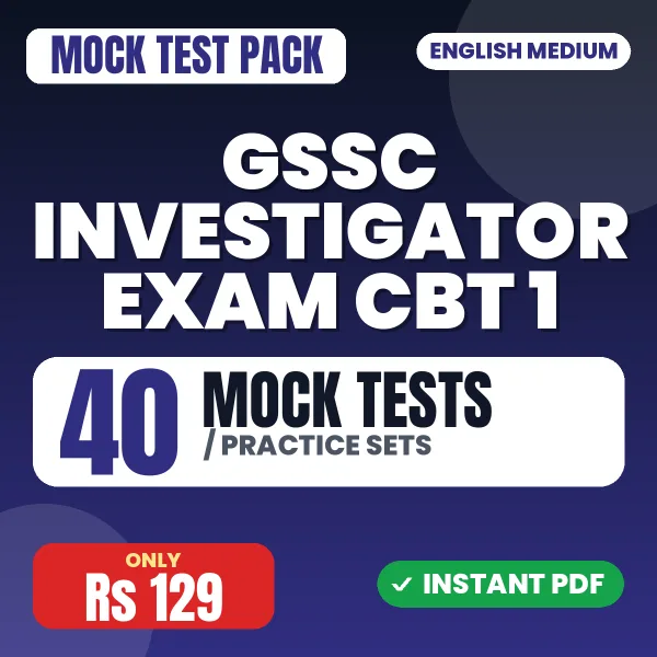 GSSC Investigator Exam CBT 1 – 40 Mock Tests / Practice Sets | English Medium PDF Download