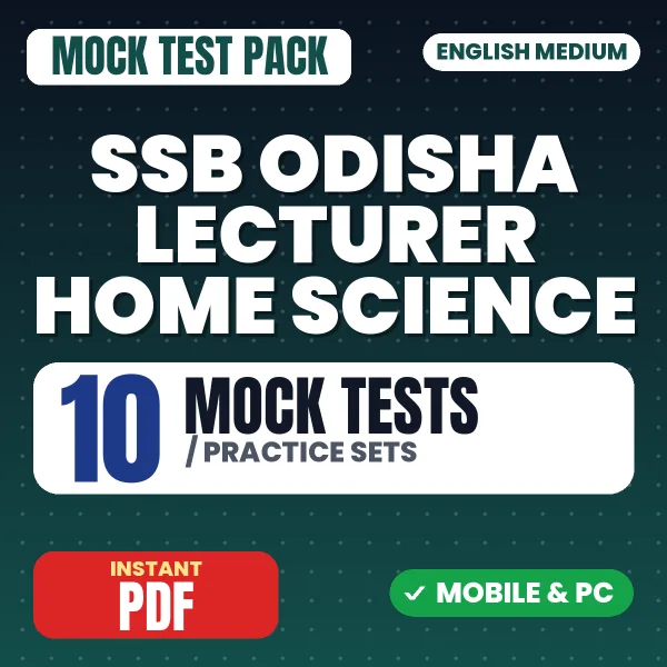 SSB Odisha Lecturer Home Science Exam – 10 Mock Tests / Practice Sets | English Medium PDF Download