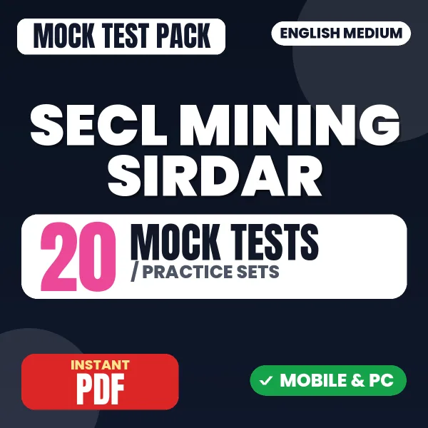 SECL Mining Sirdar Exam – 20 Mock Tests / Practice Sets | English Medium PDF Download