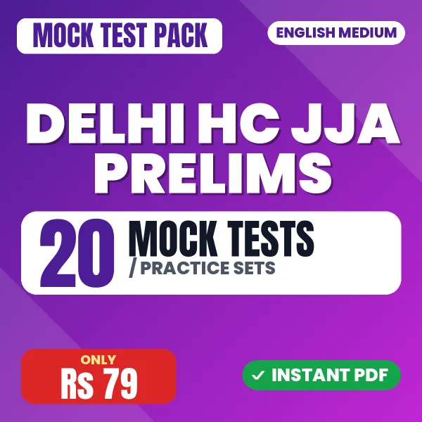 Delhi HC JJA Prelims Exam – 20 Mock Tests / Practice Sets | English Medium PDF Download