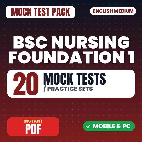 BSc Nursing 1st Year - Nursing Foundation I – 20 Mock Tests / Practice Sets | English Medium PDF Download