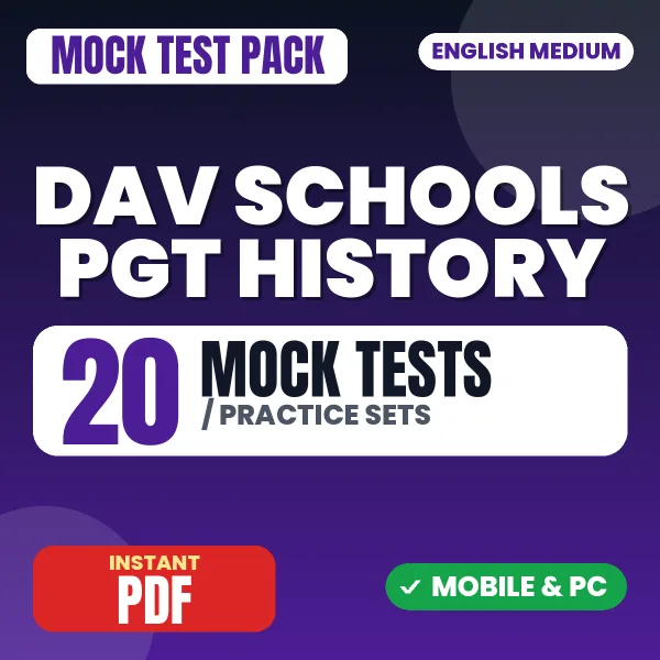 DAV Schools PGT (History) Exam – 20 Mock Tests / Practice Sets | English Medium PDF Download