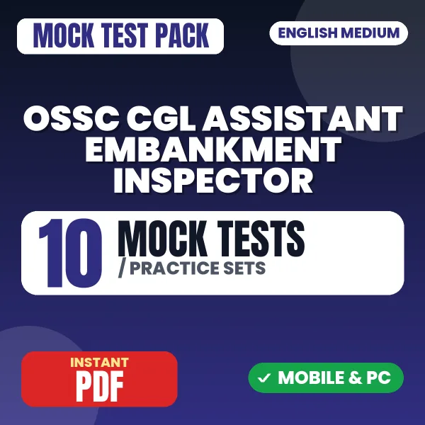OSSC CGL (Assistant Embankment Inspector) Prelims Exam – 10 Mock Tests / Practice Sets | English Medium PDF Download