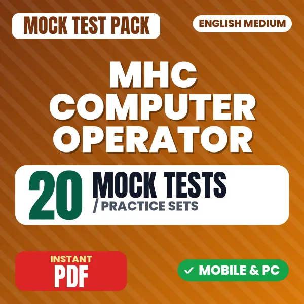 MHC Computer Operator Exam – 20 Mock Tests / Practice Sets | English Medium PDF Download