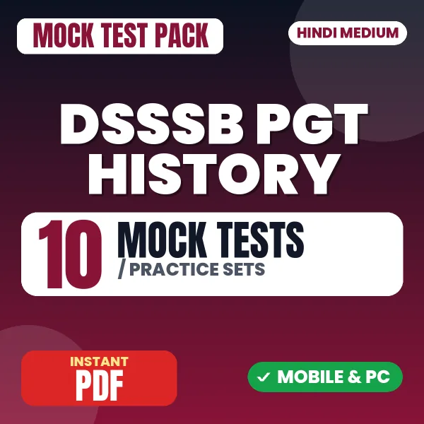 DSSSB PGT History Exam – 10 Mock Tests / Practice Sets | Hindi Medium PDF Download