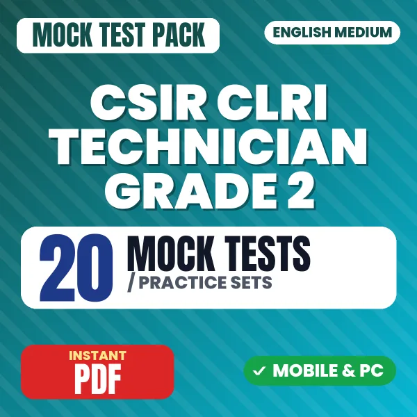 CSIR CLRI Technical Assistant/Technician Grade 2 Exam (Paper-I) – 20 Mock Tests / Practice Sets | English Medium PDF Download