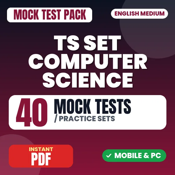 TS SET (Computer Science) Exam – 40 Mock Tests / Practice Sets | English Medium PDF Download