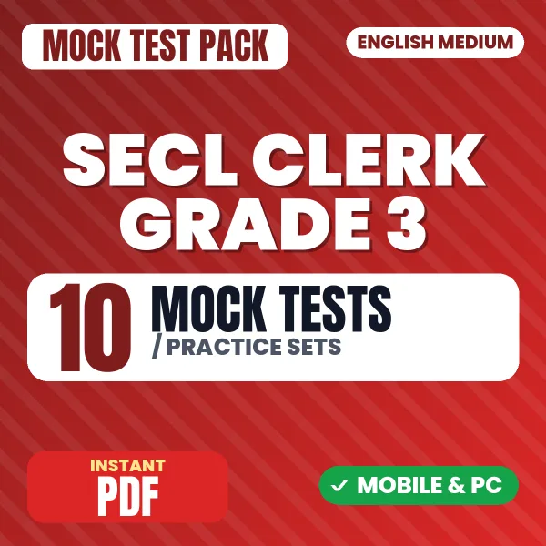 SECL Clerk Grade III Exam (Mechanical) – 10 Mock Tests / Practice Sets | English Medium PDF Download