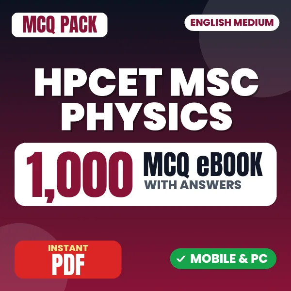 HPCET M.Sc. Physics Exam – 1000 MCQ eBook with Answers | English Medium PDF Download