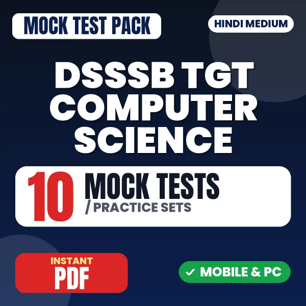DSSSB TGT Computer Science Exam – 10 Mock Tests / Practice Sets | Hindi Medium PDF Download
