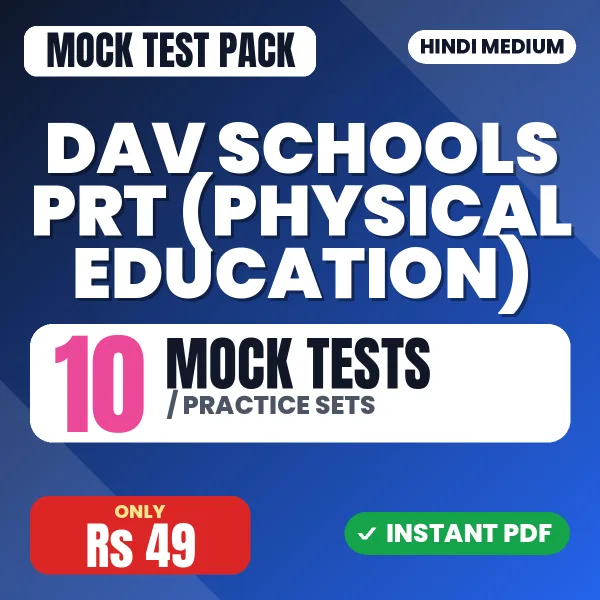DAV Schools PRT (Physical Education) Exam – 10 Mock Tests / Practice Sets | Hindi Medium PDF Download