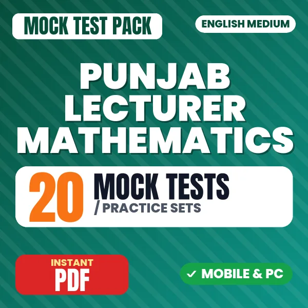 Punjab Lecturer Mathematics Exam Paper 2 – 20 Mock Tests / Practice Sets | English Medium PDF Download