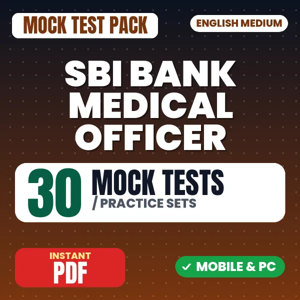 SBI Bank Medical Officer Exam – 30 Mock Tests / Practice Sets | English Medium PDF Download