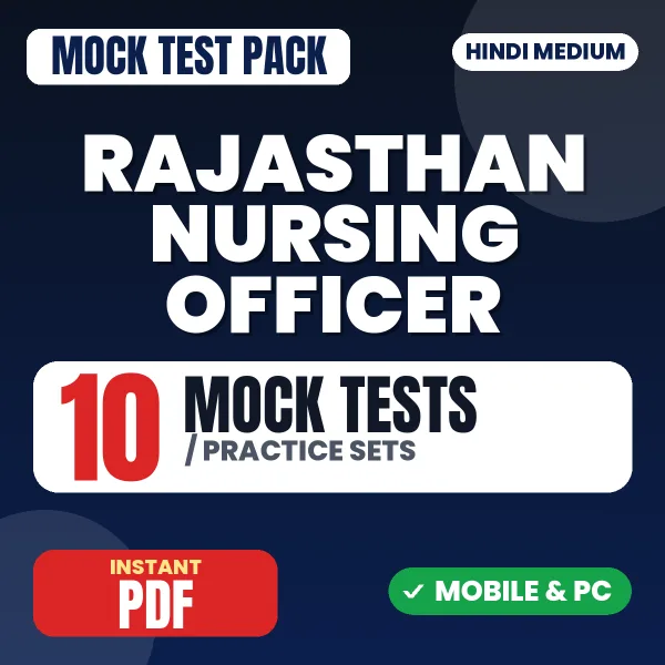 Rajasthan Nursing Officer Exam – 10 Mock Tests / Practice Sets | Hindi Medium PDF Download