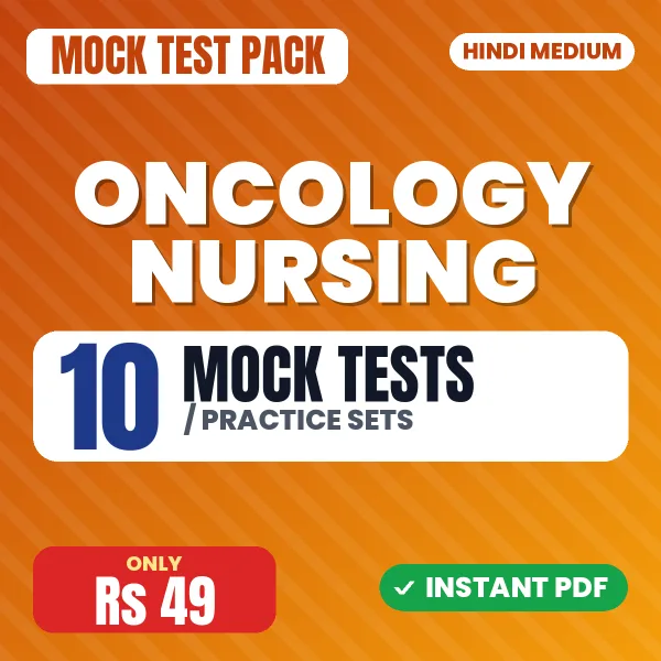 Oncology Nursing – 10 Mock Tests / Practice Sets | Hindi Medium PDF Download